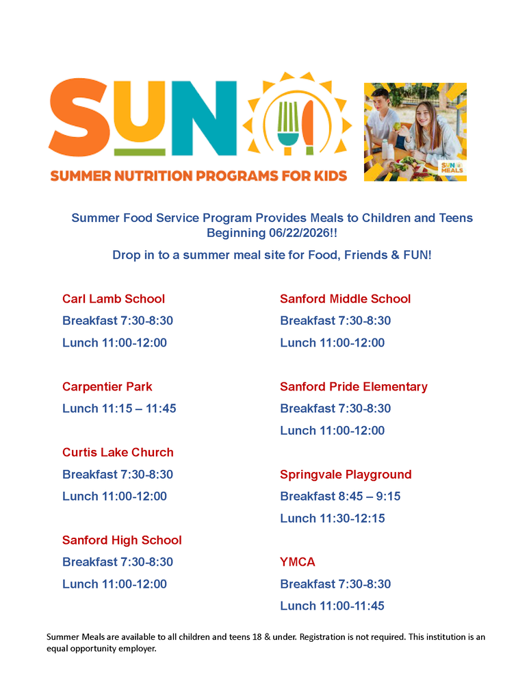 The Sanford School Department will be offering free meals to children and teens this summer through the Summer Food Service Program, kicking off Monday, June 22, 2026. Eight sites across the community will be serving meals, including Carl Lamb School, Sanford High School, Sanford Middle School, and Sanford Pride Elementary, as well as Curtis Lake Church, Carpentier Park, Springvale Playground, and the YMCA. Most locations serve breakfast from 7:30–8:30 a.m. and lunch from 11:00 a.m.–noon, with slight variations at some sites. The program is open to all children and teens 18 and under, and no registration is required. For more information, contact the Sanford School Department.