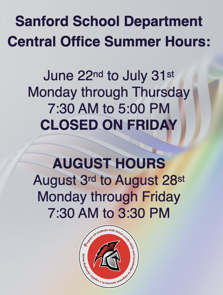 Heads up, Sanford families! Our Central Office will be operating on summer hours starting June 22nd. 🗓️ June 22 – July 31: Mon–Thu, 7:30 AM–5:00 PM (Closed Fridays)  🗓️ August 3 – August 28: Mon–Fri, 7:30 AM–3:30 PM