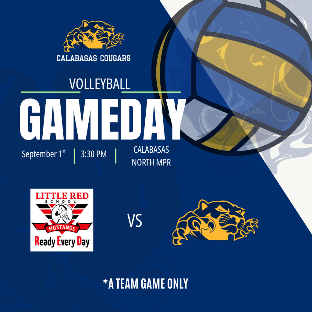 Volleyball Game Toady at 3:30PM against Little Red! North MPR @ Calabasas School! A TEAM ONLY