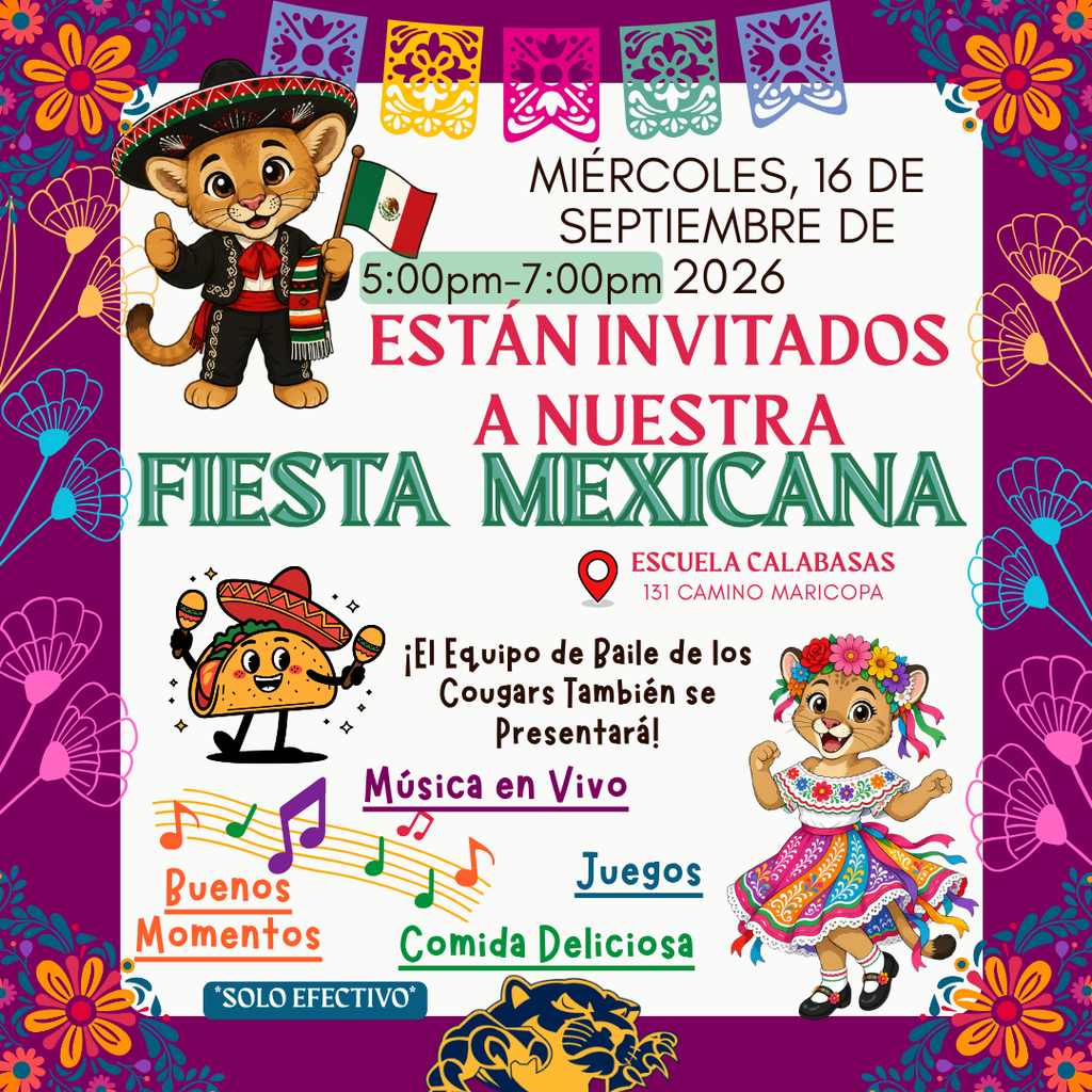 ¡Están invitados el miércoles para las Fiesta Mexicana! A las 5-7pm @ la Escuela Calabasas!