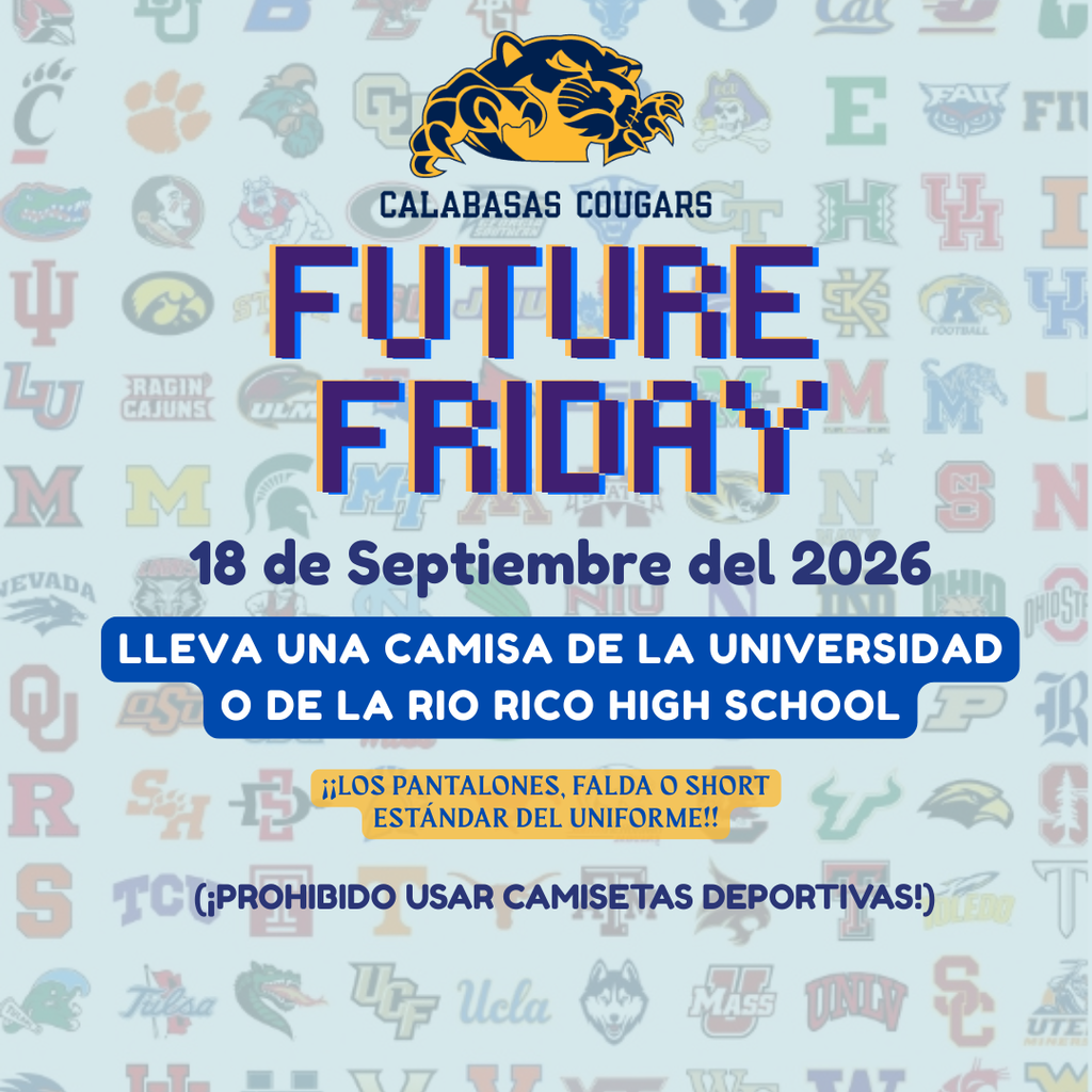 Future Friday Manana! Lleva una camisa de la universidad o de la rio rico high school.