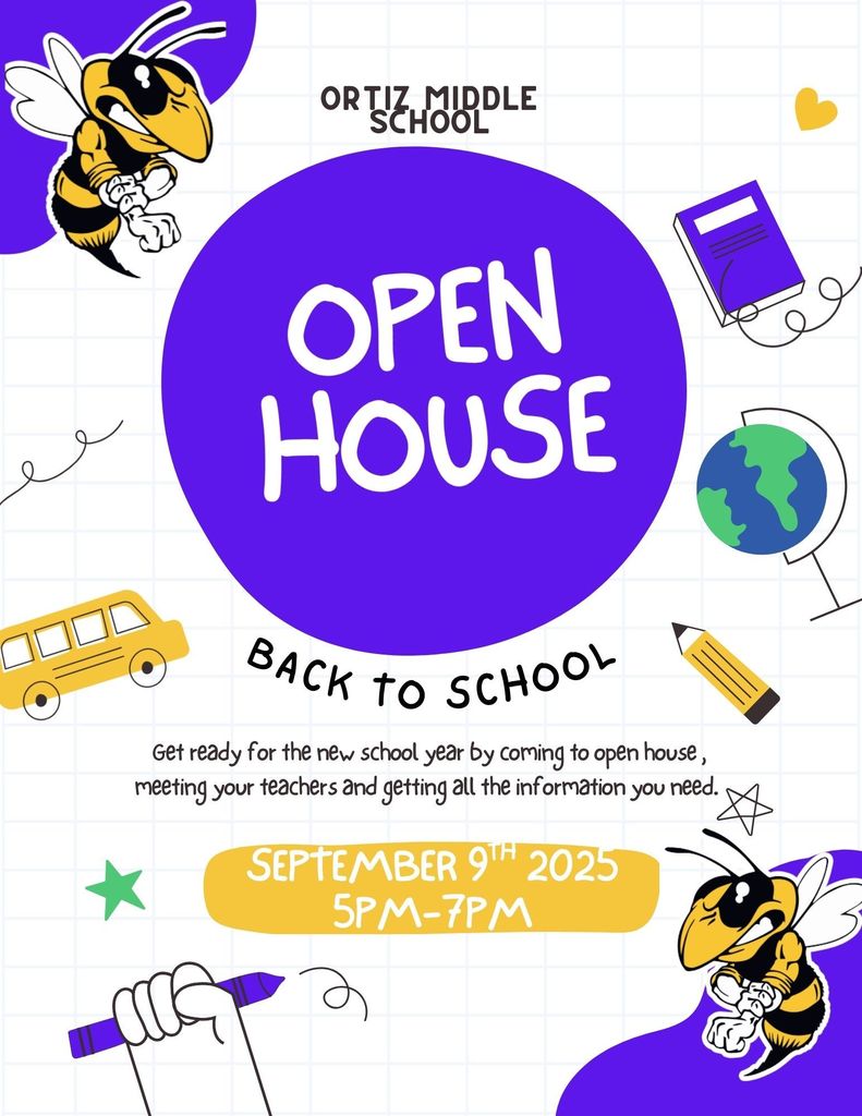 Ortiz Middle School 🏫 Open House / Casa Abierta