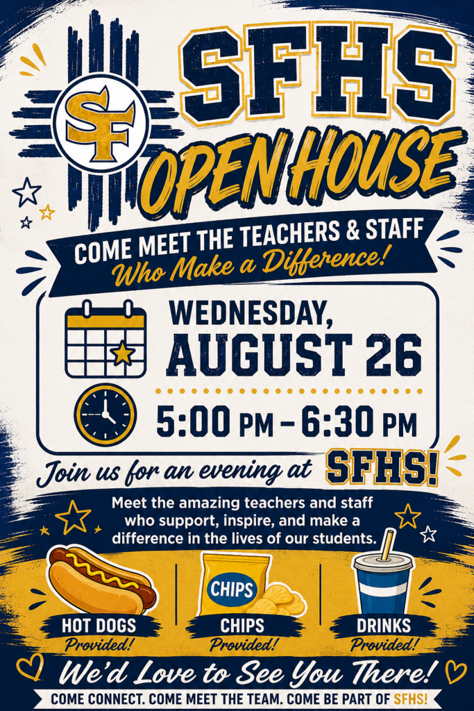 SFHS Open House Wednesday August 26th from 5pm - 6:30PM