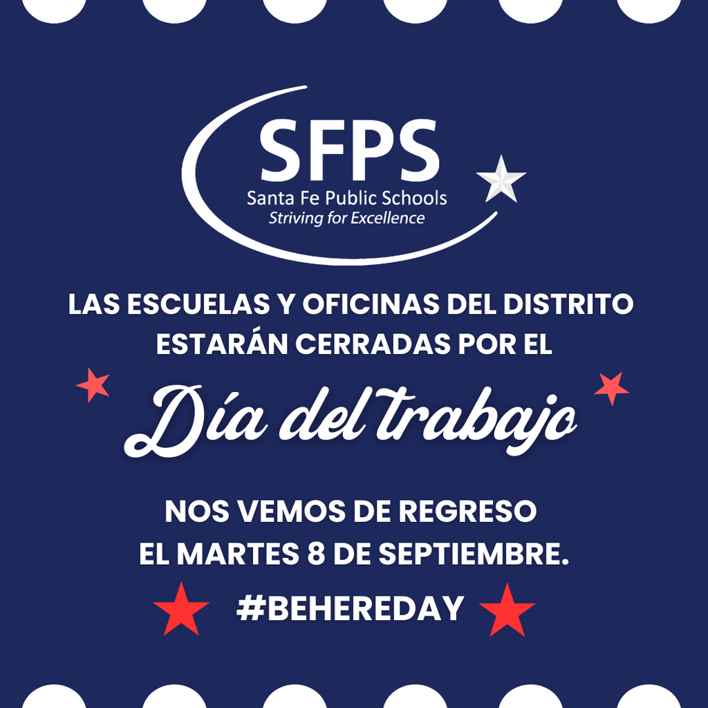 Blue poster with white text. It reads "LAS ESCUELAS Y OFICINAS DEL DISTRITO ESTÁN CERRADA POR EL DÍA DEL TRABAJO" and "NOS VEMO DE REGRESO EL MARTES 8 DE SEPTIEMBRE." Hashtag reads #BEHEREDAY.