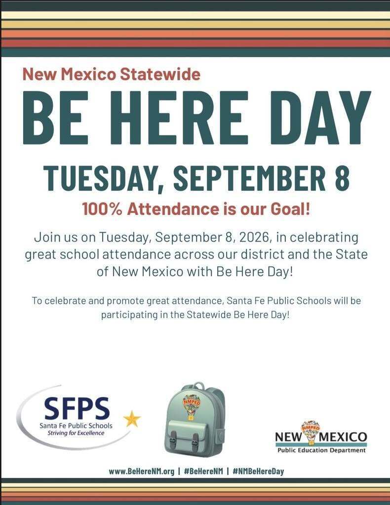 Poster announces "New Mexico Statewide Be Here Day" on Tuesday, September 8. It highlights the goal of 100% attendance. Logos for Santa Fe Public Schools and New Mexico Education Department are visible.