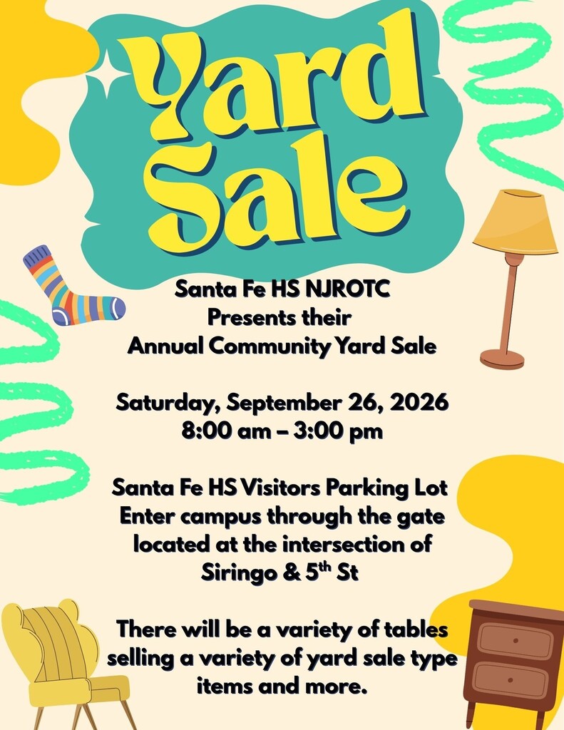 Santa Fe High School NJROTC presents their Annual Community Yard Sale Saturday September 26th 8:00am- 3:00pm