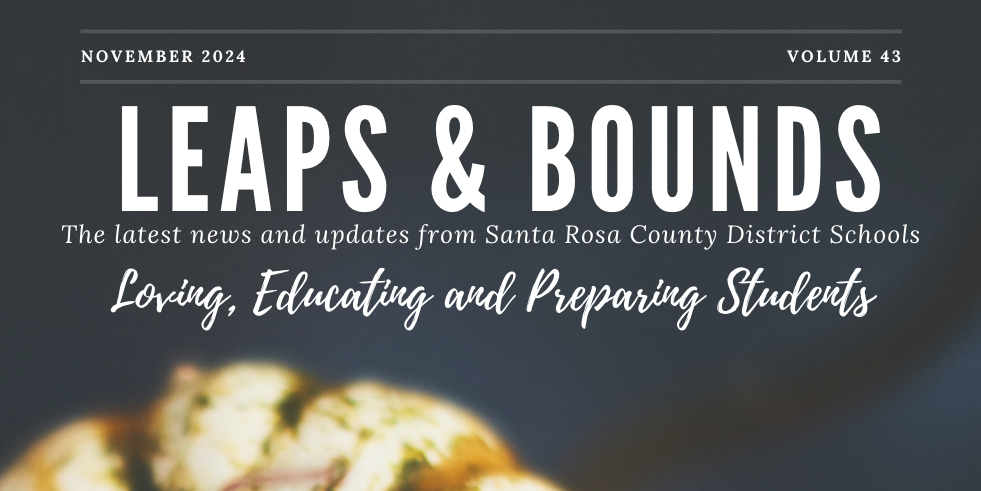 Leaps & Bounds: The latest news and updates from Santa Rosa County District Schools - November 2024