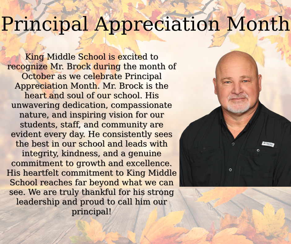 We appreciate our Principal, Mr. Darren Brock!