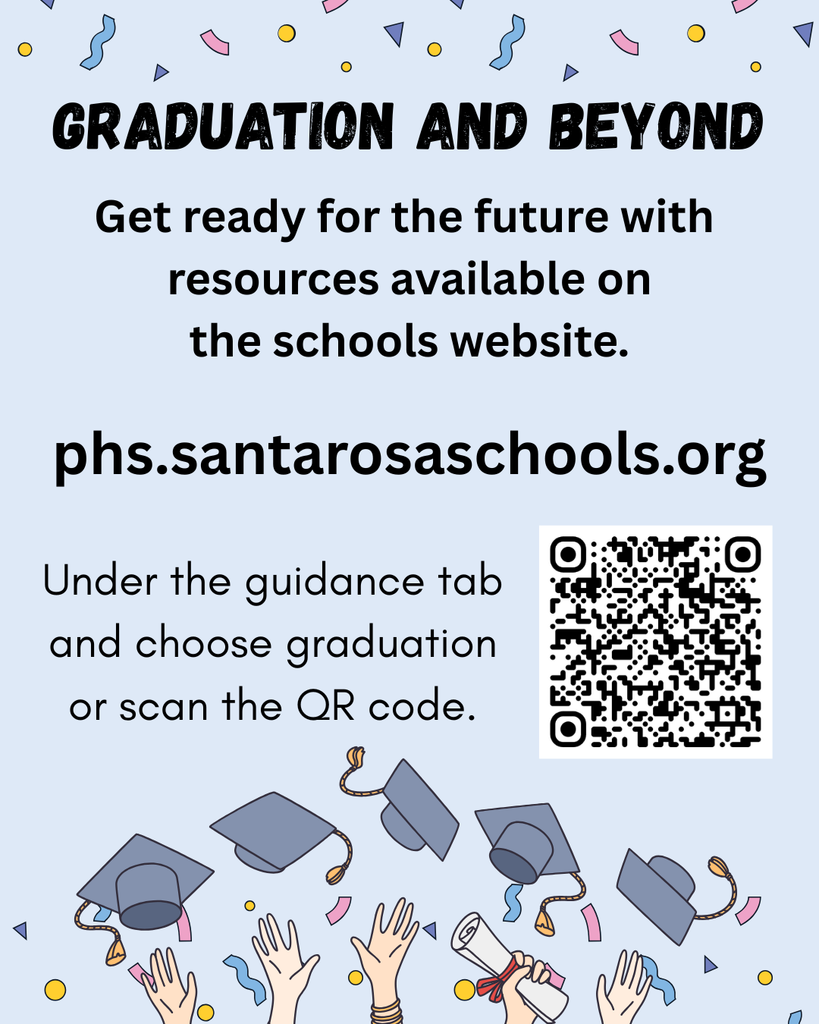Go to phs.santarosaschools.org to find graduation information