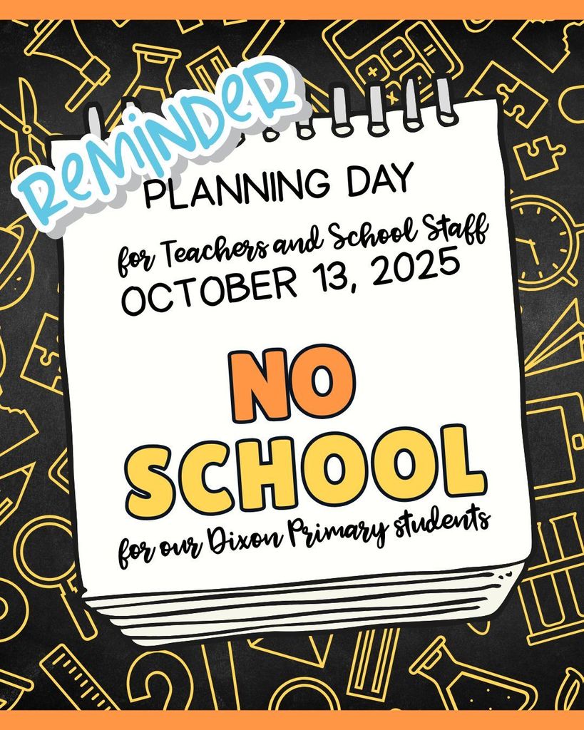 Good Evening Primary Patriot families, This is just a friendly reminder that there will be no school for students on Monday, October 13th as this is a Teacher planning day. We will see you all on Tuesday, October 14th! Mrs. White and Mrs. Hendricks