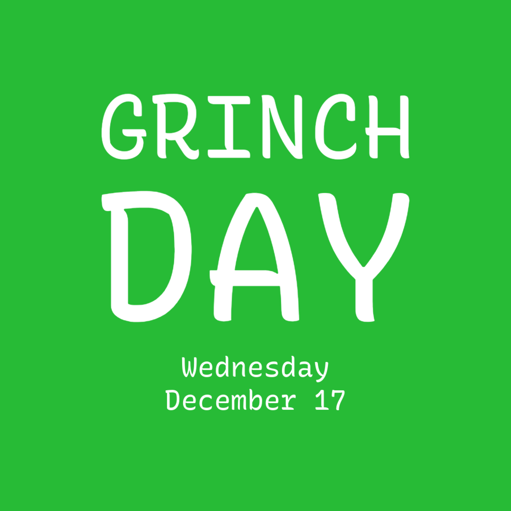 Grinch Day Wednesday December 17