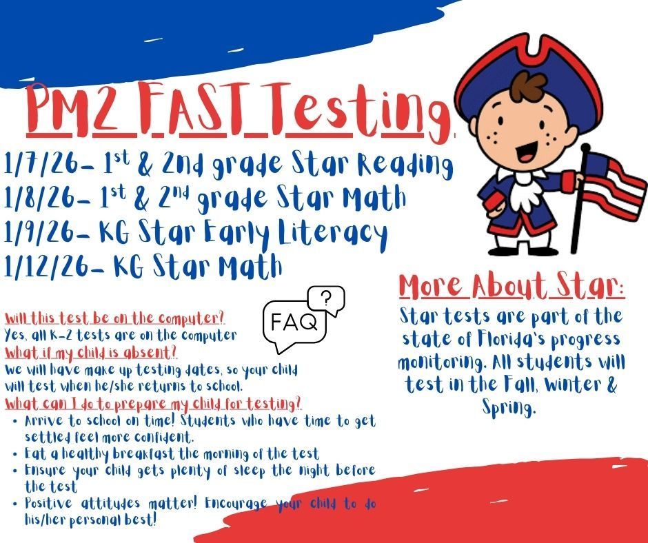 Dates for PM-2 testing 1/7/26- 1st & 2nd grade Star Reading 1/8/26- 1st & 2nd grade Star Math 1/9/26- KG Star Early Literacy 1/12/26- KG Star Math