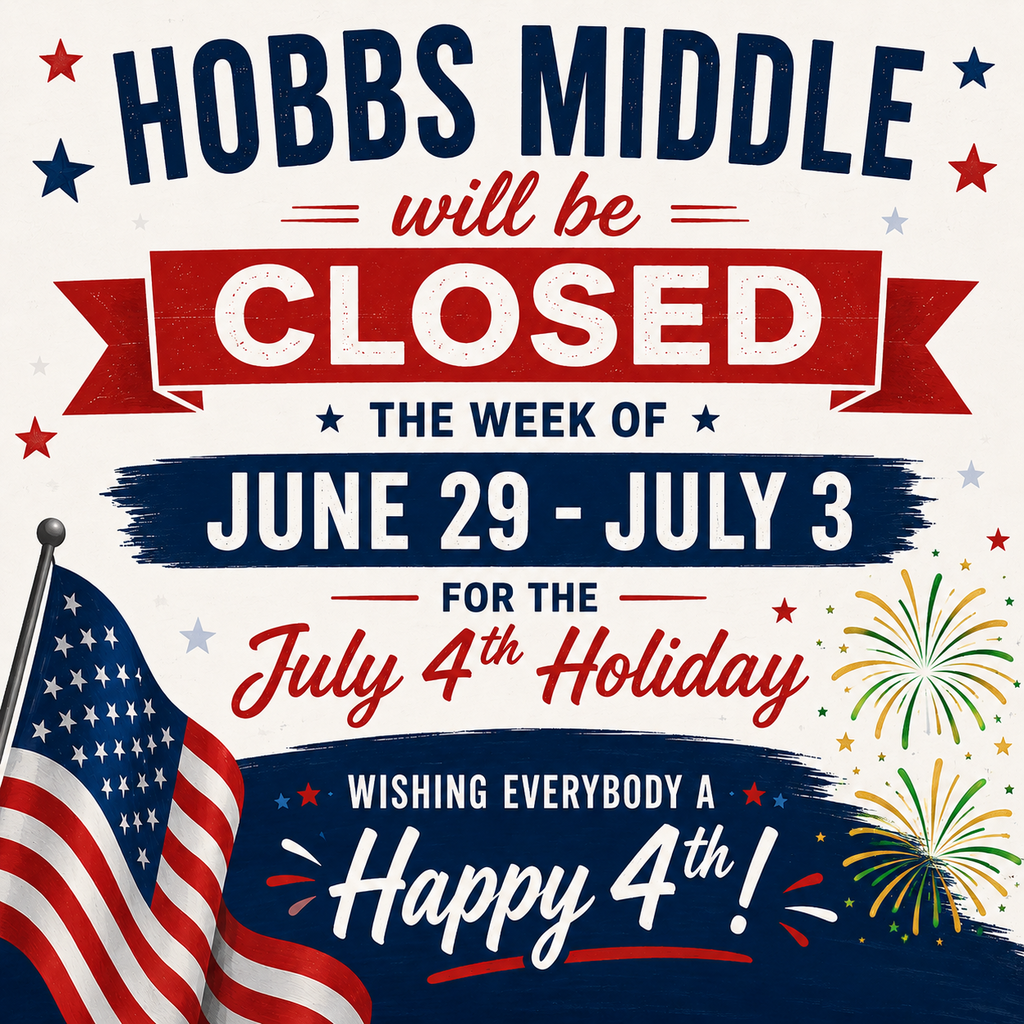 hobbs middle closed for july 4th