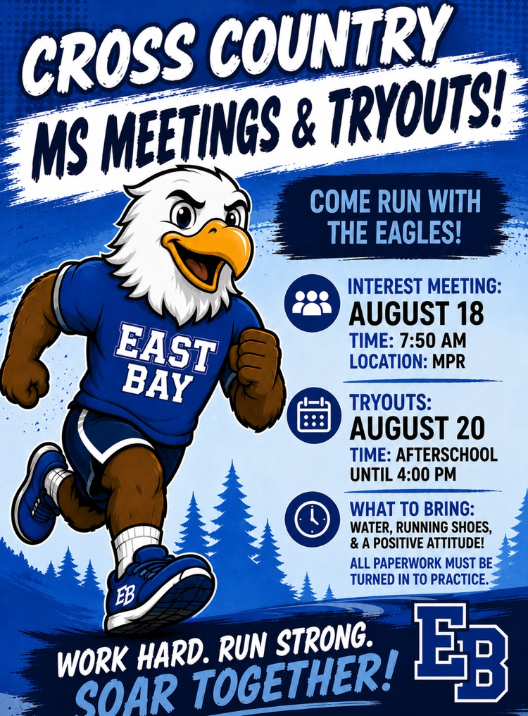 Poster promoting East Bay Middle School Cross Country meetings and tryouts. The graphic features a running eagle mascot wearing an East Bay uniform. Text announces are listed in the post.