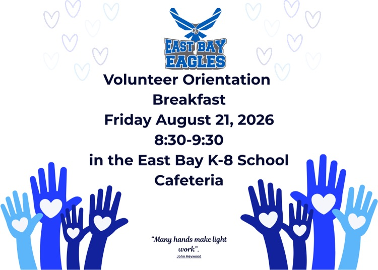 East Bay K-8 Volunteer Orientation Breakfast is Friday, August 21, from 8:30–9:30 a.m. in the school cafeteria.