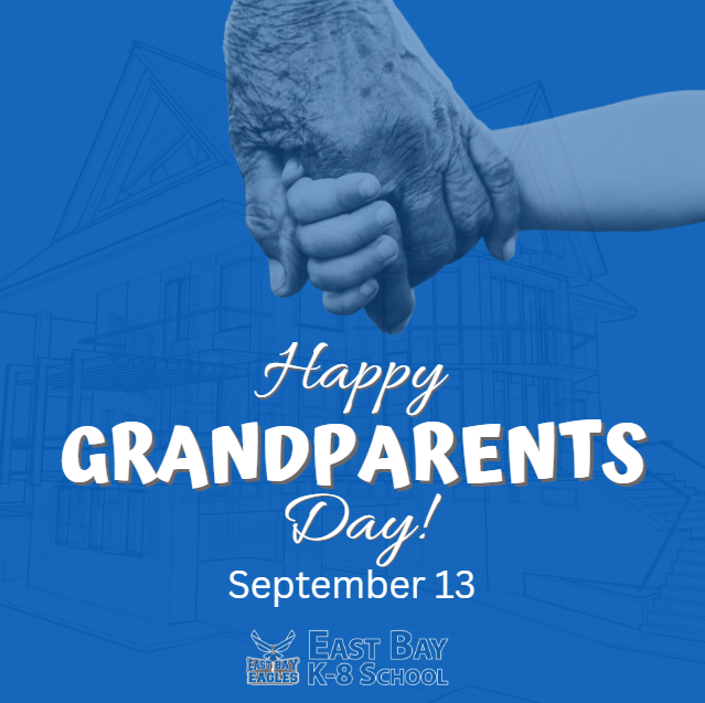 East Bay K-8 celebrates Grandparents Day on September 13, honoring the love, wisdom, encouragement, and support grandparents bring to our students’ lives.