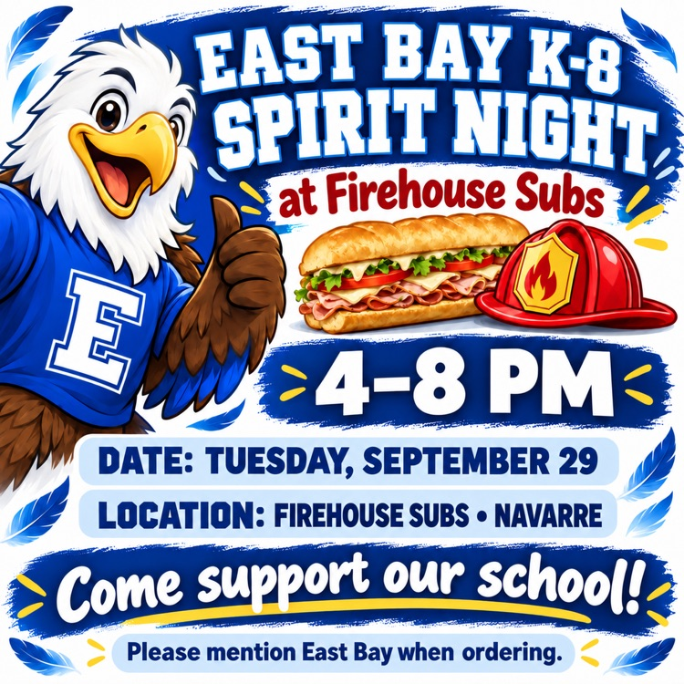 East Bay K-8 Spirit Night is September 29 from 4–8 p.m. at Firehouse Subs in Navarre. Mention East Bay when ordering.