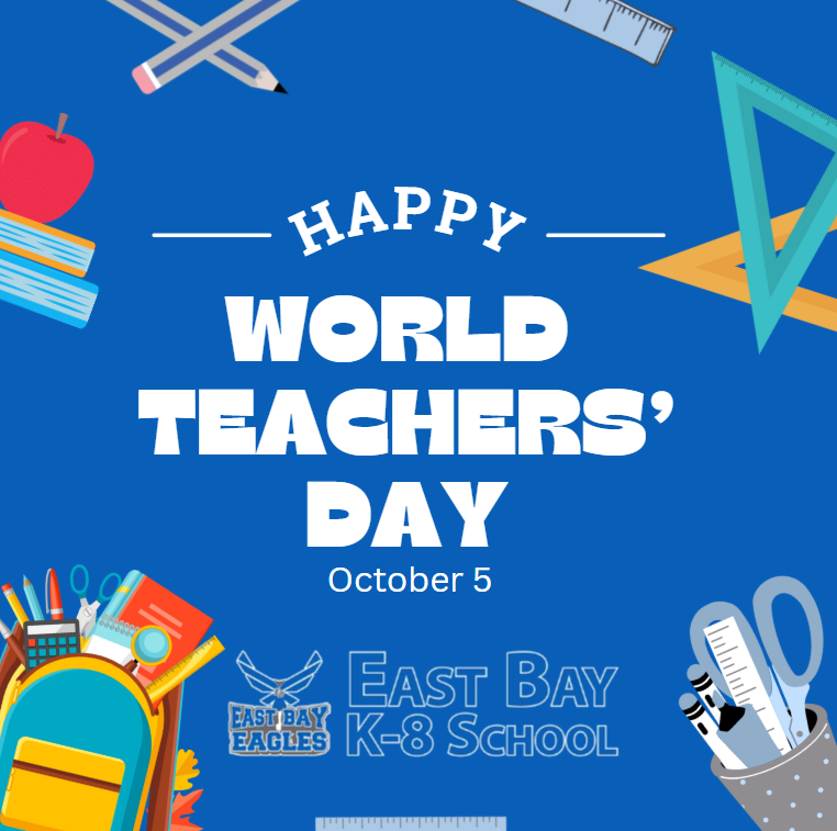 East Bay K-8 celebrates World Teachers’ Day on October 5 and thanks teachers for inspiring, supporting, and educating students every day.