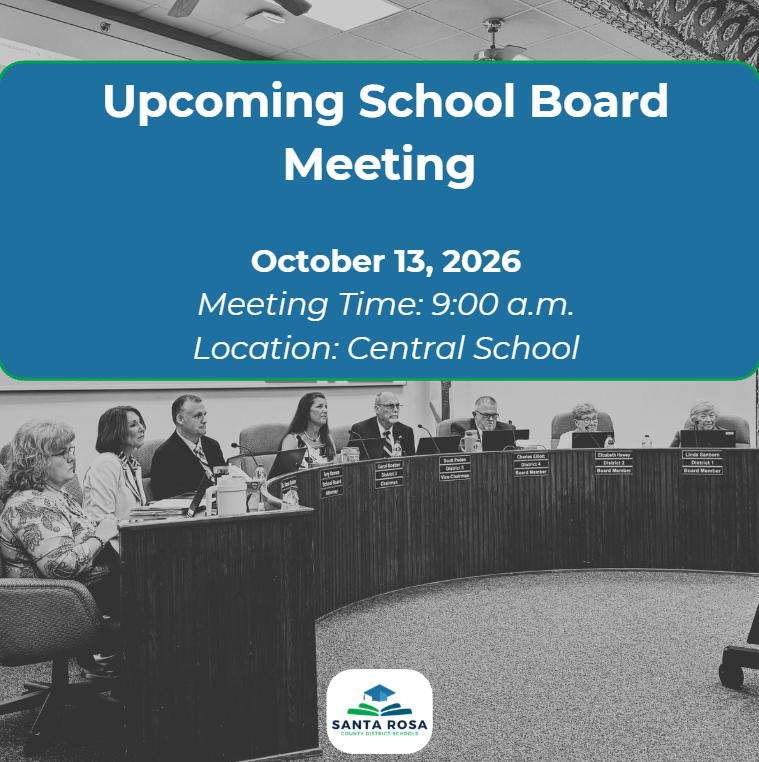 Santa Rosa County School Board Meeting is October 13, 2026, at 9:00 a.m. at Central School.