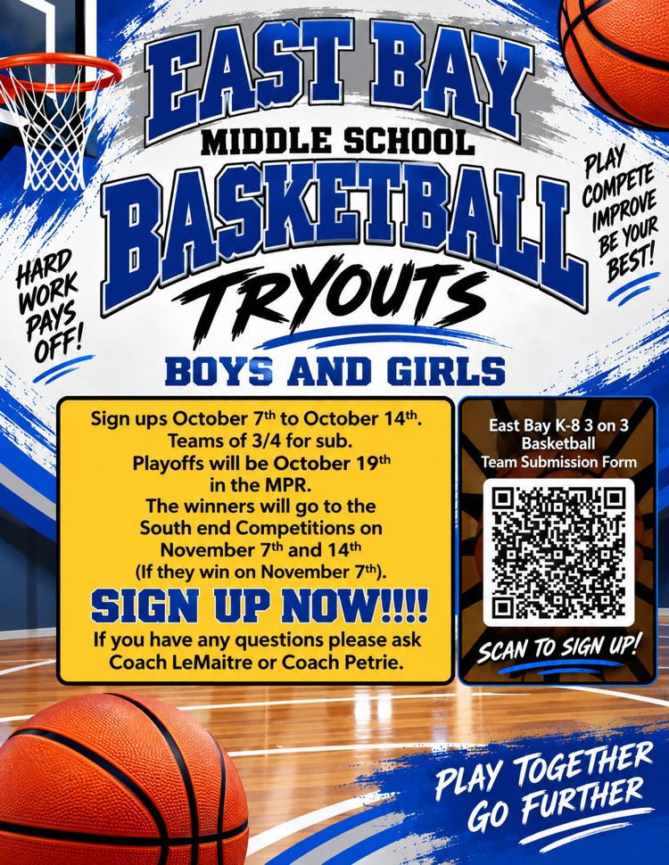 East Bay Middle School 3-on-3 basketball tryouts are open October 7–14. Teams of three or four compete October 19, with winners advancing to South End competition.