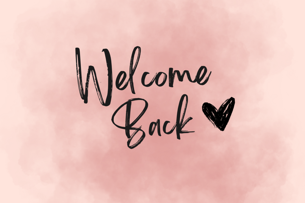 welcome back