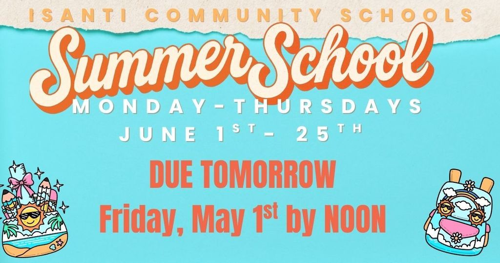 Flyer for Isanti Community Schools Summer School with a bright teal and orange design. Text reads: “Summer School, Monday–Thursdays, June 1st–25th. Due tomorrow: Friday, May 1st by noon.” Decorative graphics of smiling suns, beach scenes, and school supplies appear on both sides.