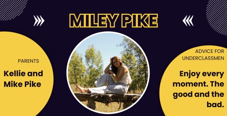 Senior spotlight- Miley Pike. Photo of Miley with a white shirt and jeans on sitting on a fence outside surrounded by trees. Parents- Kellie & Mike Pike. Advice to underclassmen: Enjoy every moment, the good and the bad.