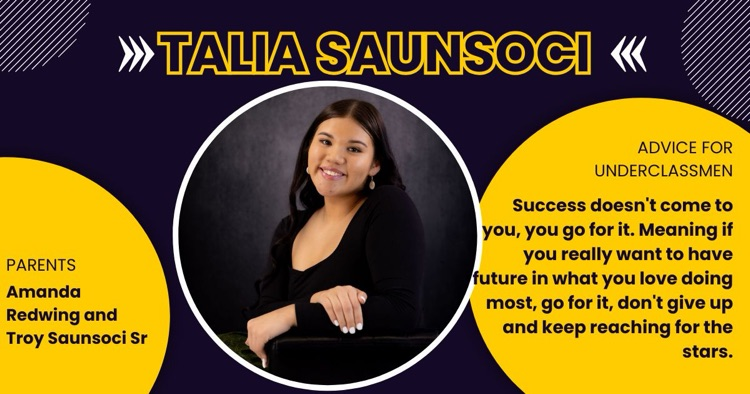 senior spotlight photo with dark blue background with yellow circles. photo of student, Talia Saunsoci- parents Amanda & Troy. quote: “Success doesn’t come to you, you go for it. Meaning, if you really want to have future in what you love doing most,