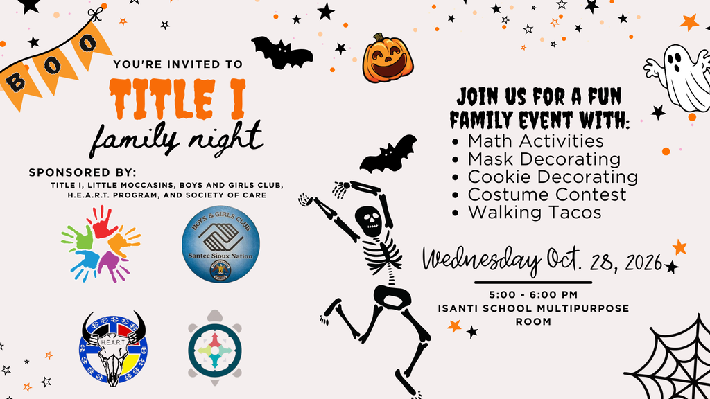 A landscape digital flyer featuring a white background with festive Halloween illustrations including a "BOO" banner, bats, a jack-o'-lantern, a dancing skeleton, a ghost, stars, and a spiderweb. On the left, it displays sponsor information and four logos representing Title I, Little Moccasins, Boys & Girls Club Santee Sioux Nation, H.E.A.R.T. Program, and Society of Care. On the right, it lists event activities (Math Activities, Mask Decorating, Cookie Decorating, Costume Contest, Walking Tacos) and provides the date, time, and venue: Wednesday, Oct. 28, 2026, 5:00–6:00 PM in the Isanti School Multipurpose Room.