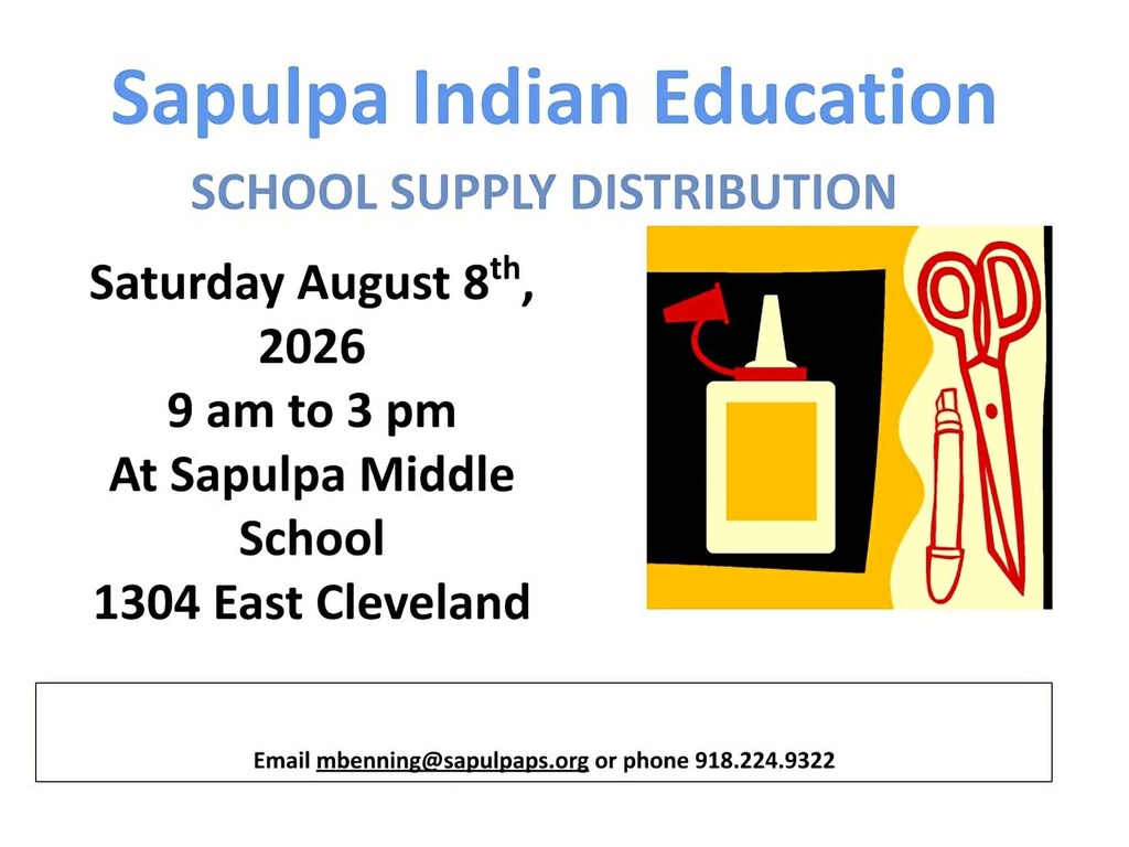 Important! Sapulpa Indian Education School Supply Pickup is Saturday 8/8, 9am-3pm at Sapulpa Middle School. All students' proof of tribal membership must be provided.
Needs assessment link: https://docs.google.com/forms/d/e/1FAIpQLSc0c6zWFBqkPWYYVDkOpx1HFostCpT-W-RXOOE-kW_csxSycQ/viewform