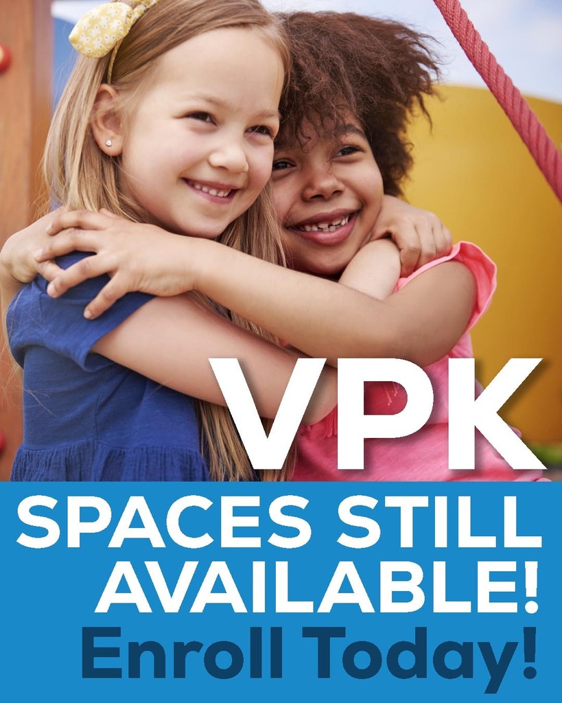 VPK SPACES STILL AVAILABLE - ENROLL TODAY
