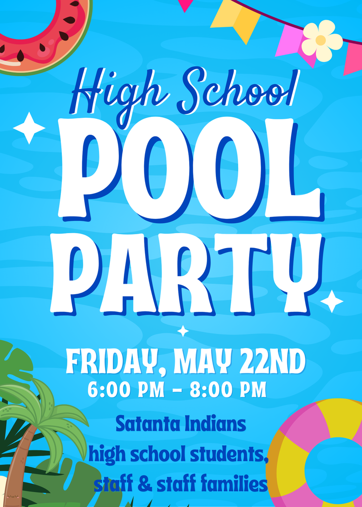 Satanta High School students, staff and staff family members - come join us for the back-to-school swim party on Friday from 6:00-8:00 pm.