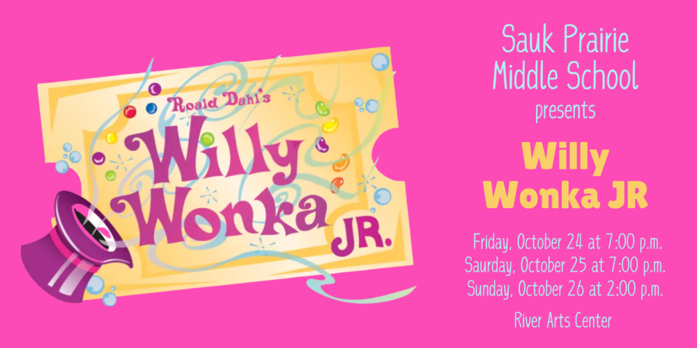 Sauk Prairie Middle School Presents Willy Wonka Jr