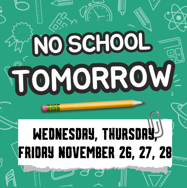 No School Nov. 26, 27, 28