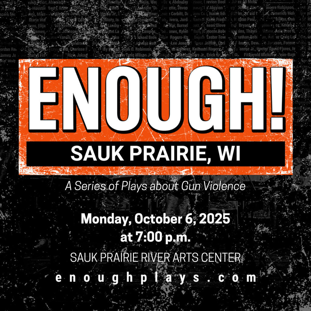 Enough! Series of Plays About Gun Violence to be Performed at the River Arts Center on October 6