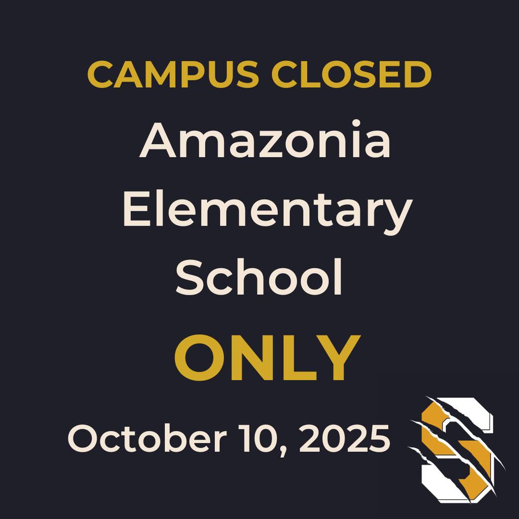 Campus closed Amazonia elementary school only Friday, October 10, 2025