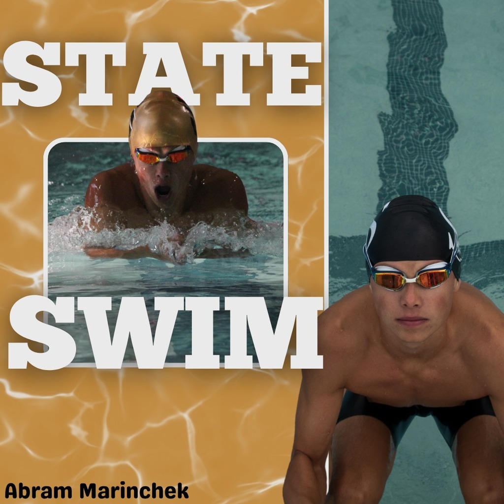 Image of Owen Marincheck in the pool posing for a picture and swimming in a race.  Text overlay reads State Swim