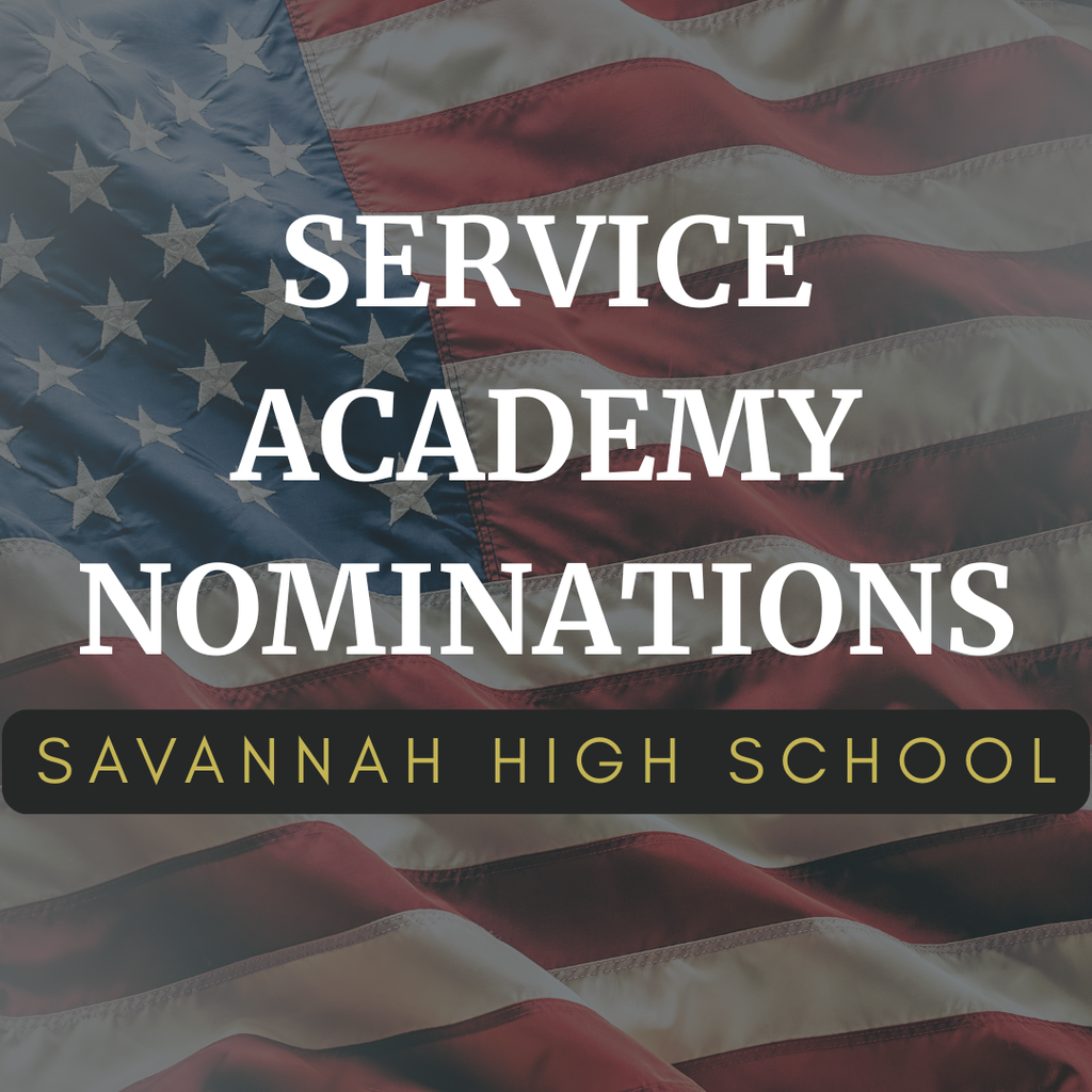 Graphic with American flag background and text: “Service Academy Nominations – Savannah High School.”