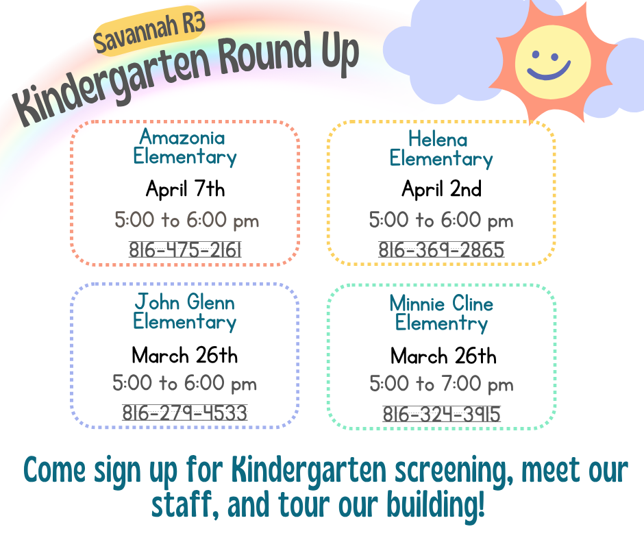 Kindergarten Round Up flyer with dates. Upcoming dates include Amazonia Elementary, April 7th at 5pm and Helena Elementary April 2nd at 5 pm.