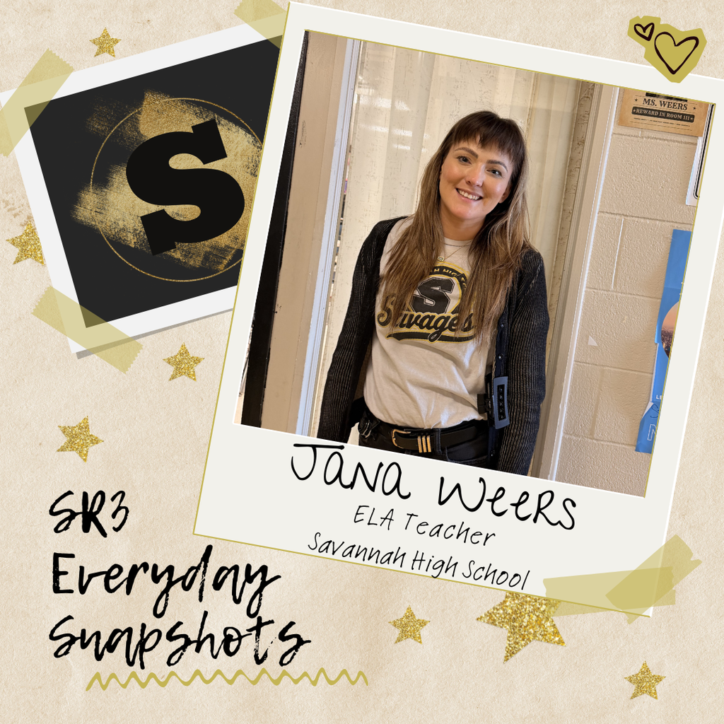 SR3 Everyday Snapshots photo of Jana Weers, ELA Teacher at Savannah High School