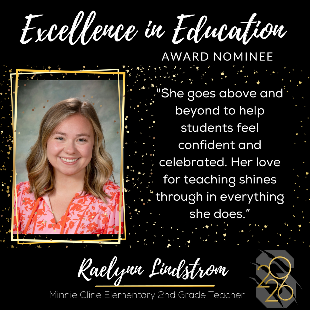 Graphic reading “Excellence in Education Award Nominee.” Portrait of Raelynn Lindstrom, Minnie Cline Elementary 2nd grade teacher, with quote about helping students feel confident and celebrated.