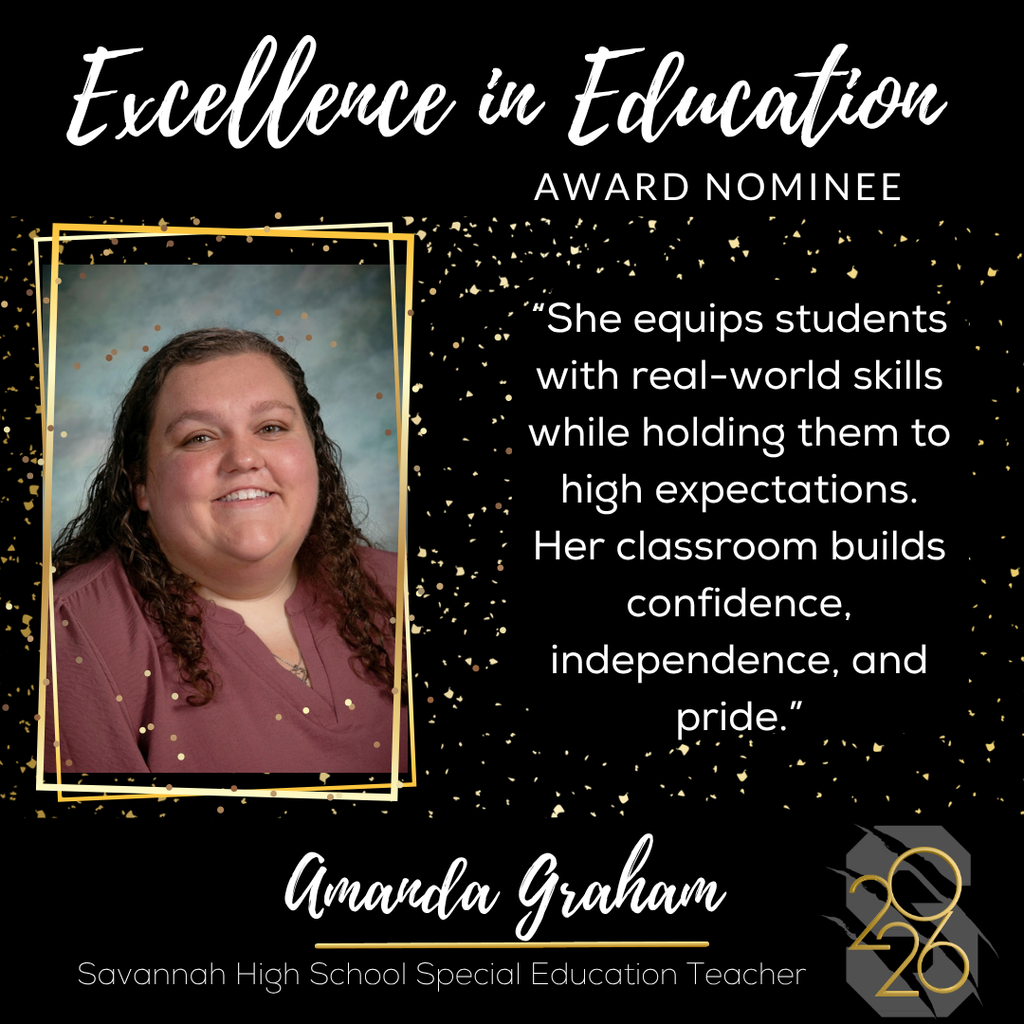 Graphic reading “Excellence in Education Award Nominee.” Portrait of Amanda Graham, Savannah High School special education teacher, with quote about real-world skills and high expectations.