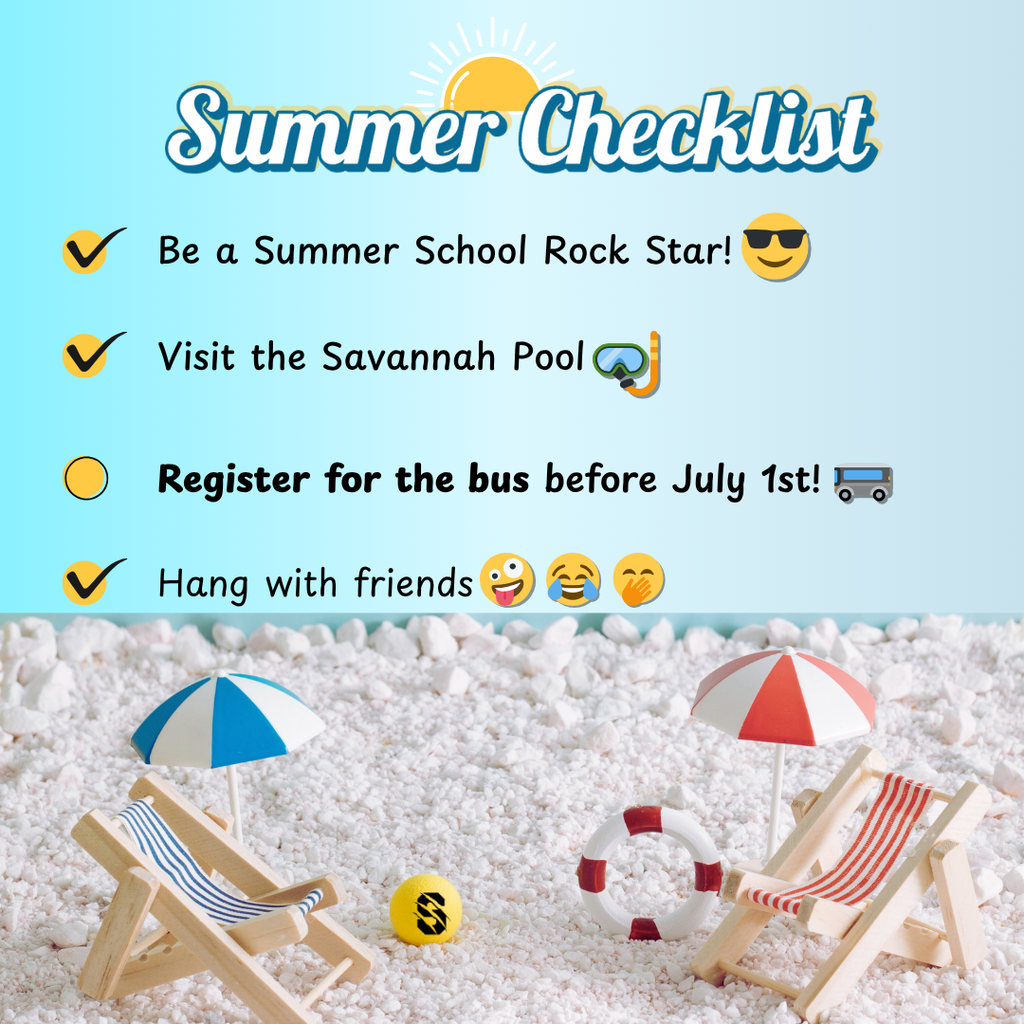Graphic titled "Summer Checklist" on a beach-themed background with miniature beach chairs, umbrellas, and a life preserver. A checklist shows completed items: "Be a Summer School Rock Star!" and "Visit the Savannah Pool." An unchecked item reads, "Register for the bus before July 1st!" A final completed item says, "Hang with friends." The bus registration reminder is highlighted in bold text.