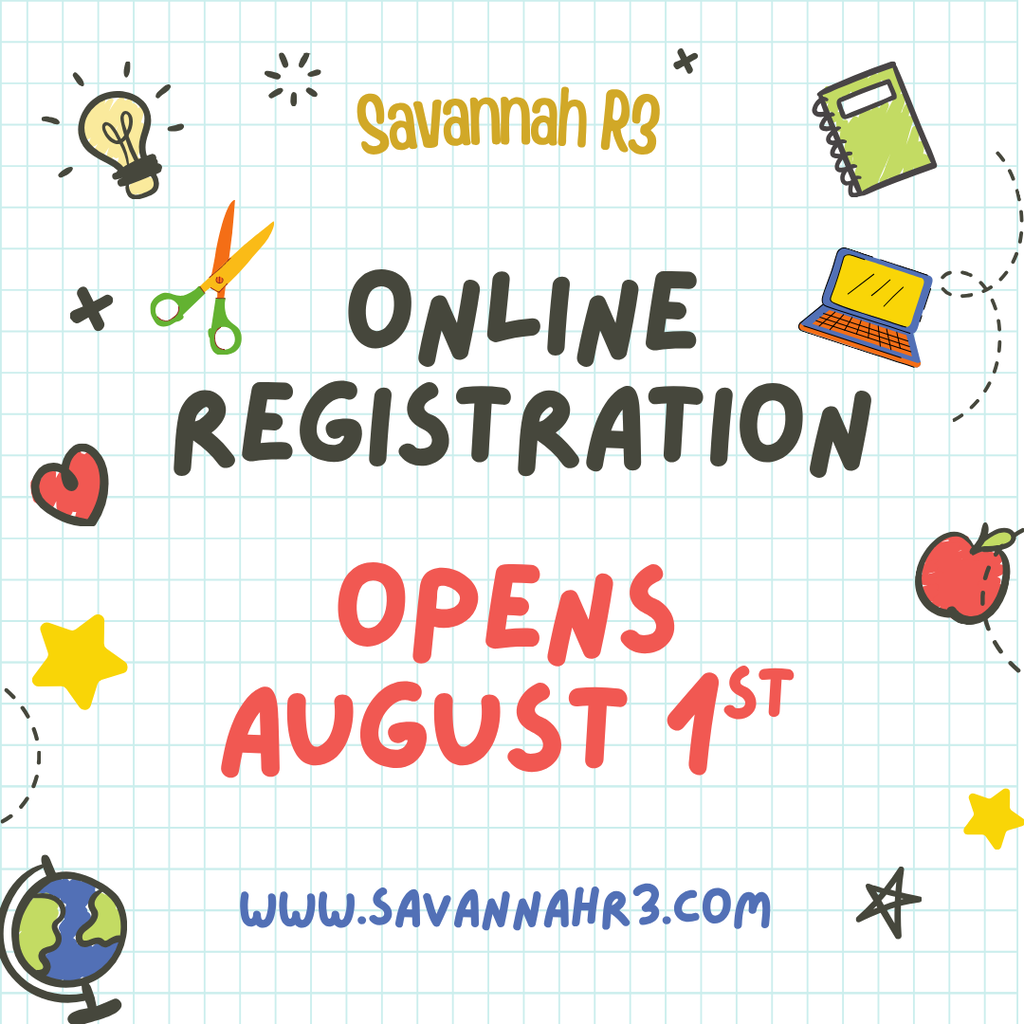 Back-to-school graphic announcing Online Registration for returning Savannah R3 students opens August 1, 2026.