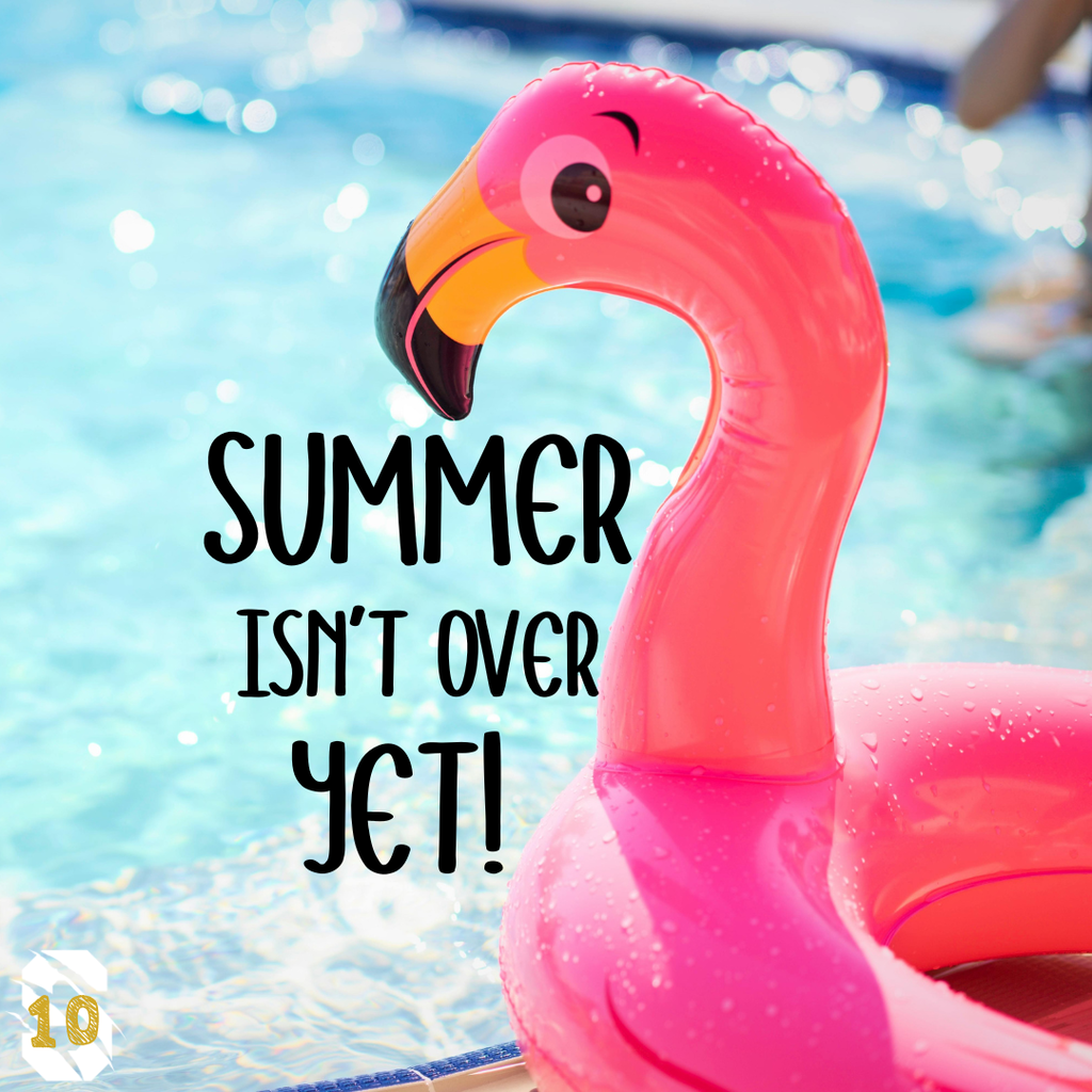 Pink flamingo pool float with the words “Summer isn’t over yet!” and a hidden 10 marking the countdown.