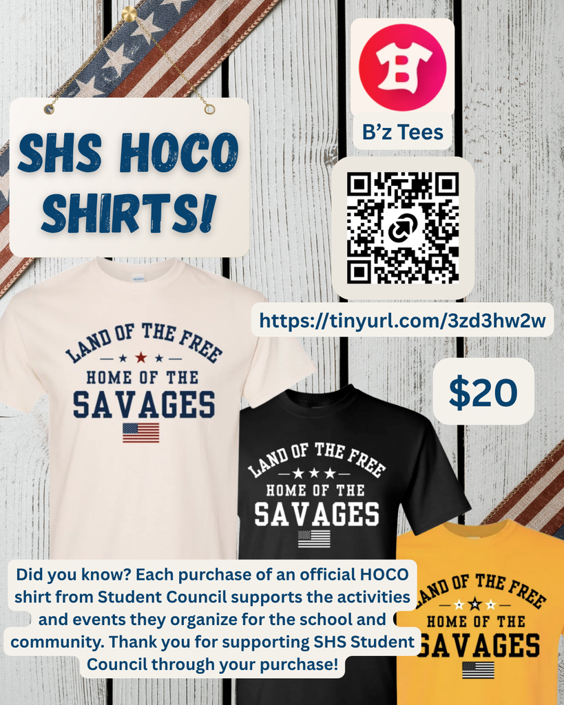 SHS Homecoming shirts in white, black and gold feature “Land of the Free, Home of the Savages.” Shirts are $20 and support SHS Student Council.