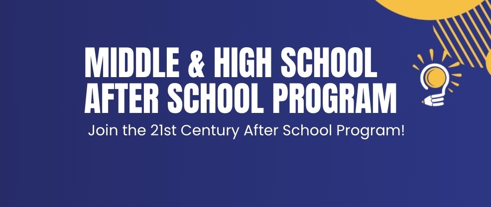 Graphic:  Middle and High School After School Program