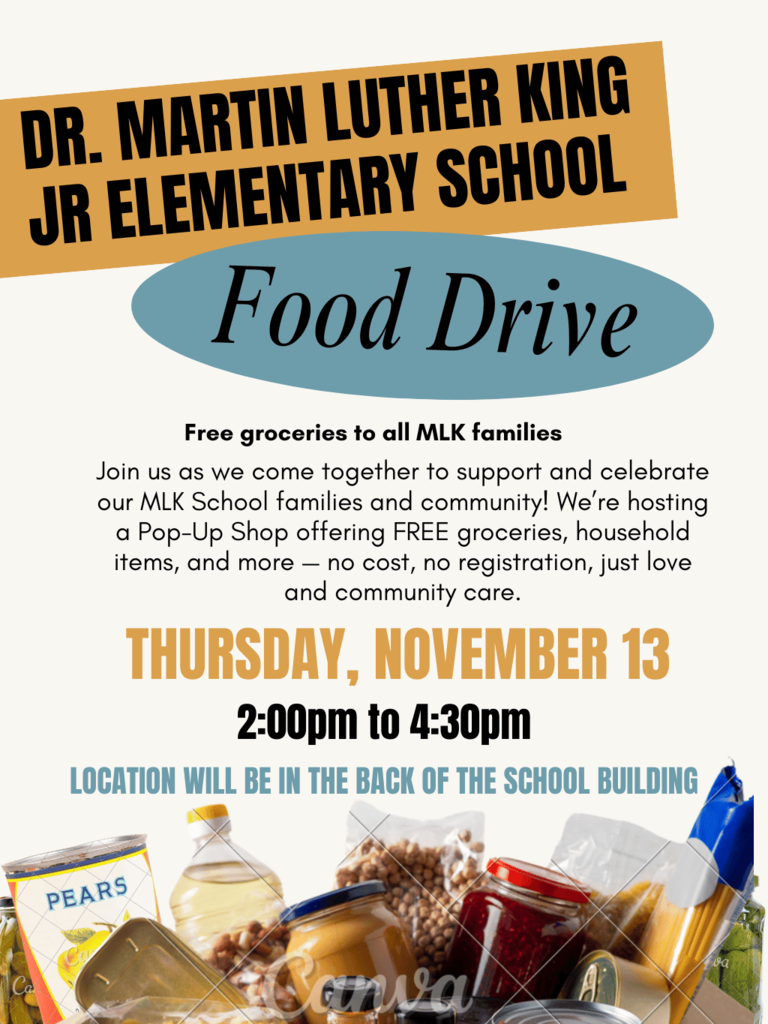 Food Drive for families of MLK Thursday November 13th , 2-4pm