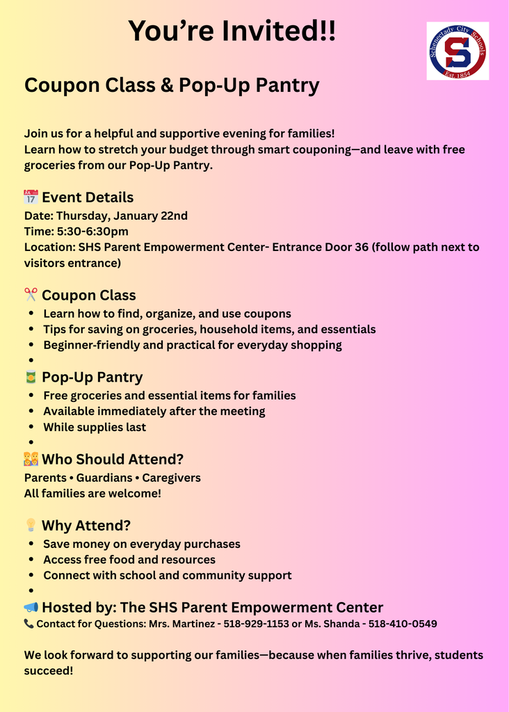 Join us for a helpful and supportive evening for families! Learn how to stretch your budget through smart couponing—and leave with free groceries from our Pop‑Up Pantry.  📅 Event Details Date: Thursday, January 22nd Time: 5:30-6:30pm Location: SHS Parent Empowerment Center- Entrance Door 36 (follow path next to visitors entrance)