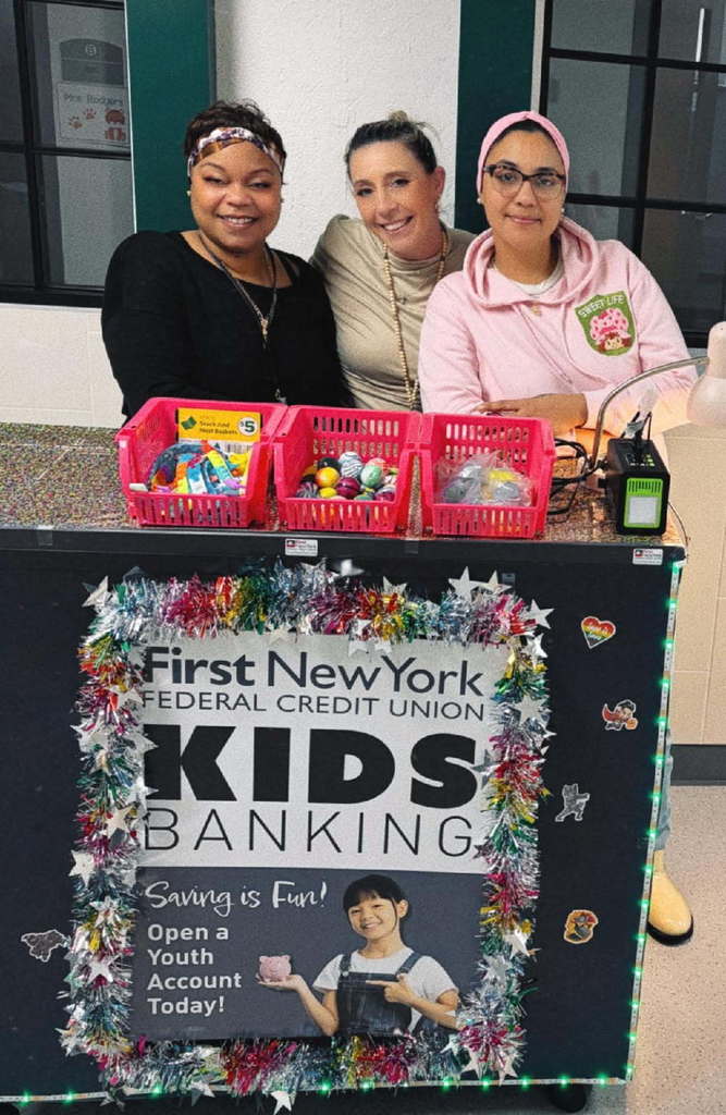 Van Corlaer: Empowering our students with real- world money skills through our partnership with First New York Federal Credit Union. 